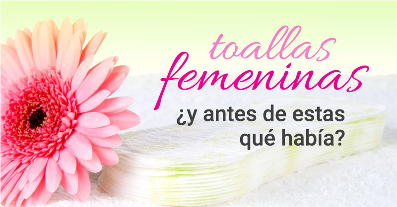 Curiosidades de las Toallas Femeninas o Sanitarias
