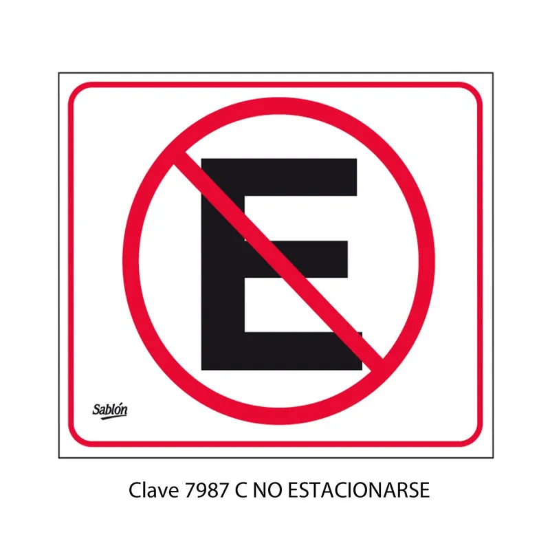 Señal de no estacionarse — Señal de Vinil Adherible — Visibilidad de 0 a 5 metros