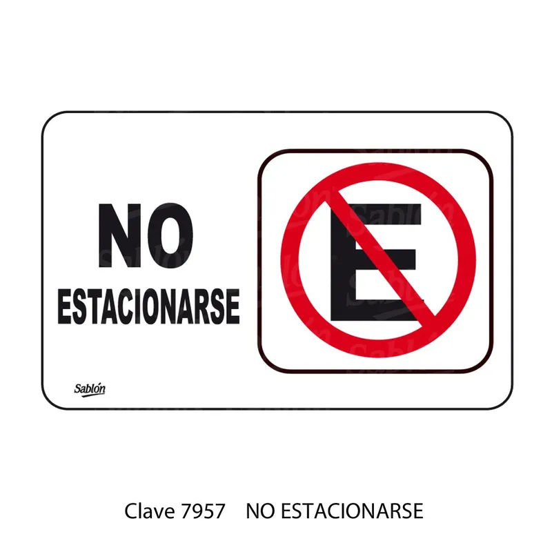 Señal de no estacionarse — Placa Rígida Autoadherible Grande — Visibilidad de 0 a 12 metros